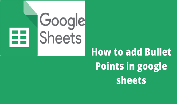 How To Add Bullet Points In Google Sheets