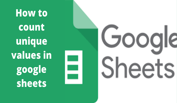 How To Count Unique Values In Google Sheets