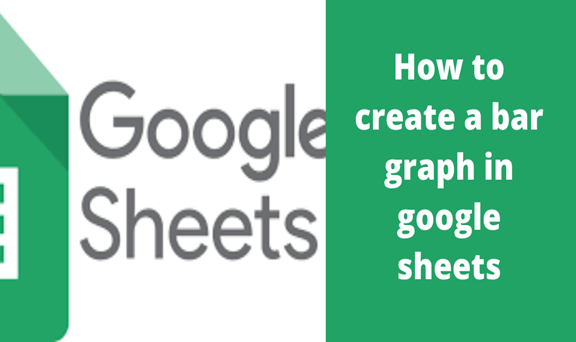 How To Create A Bar Graph In Google Sheets