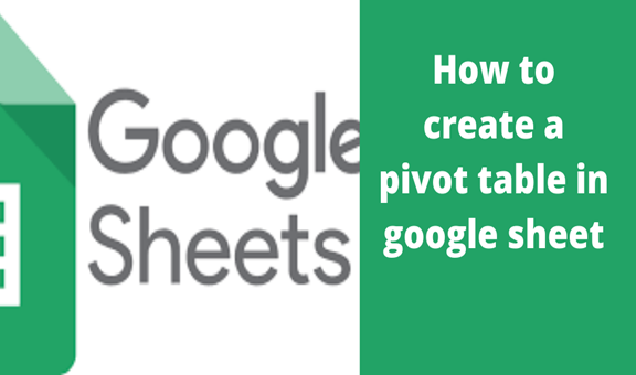 How To Create A Pivot Table In Google Sheet