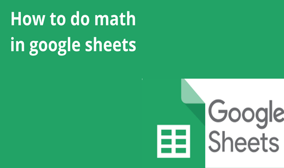 How To Do Math In Google Sheets