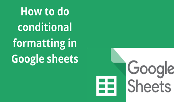 How To Do Conditional Formatting In Google Sheets