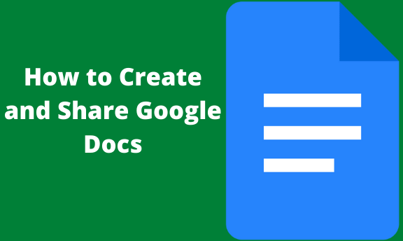 How To Create And Share Google Docs