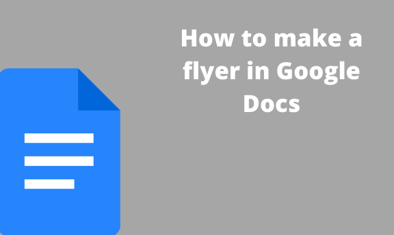 How To Make A Flyer In Google Docs